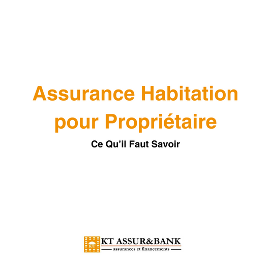 Assurance Habitation pour Propriétaire : Ce Qu’il Faut Savoir