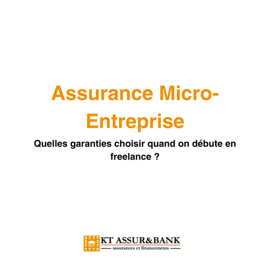 Assurance Micro-Entreprise : quelles garanties choisir quand on débute en freelance ?