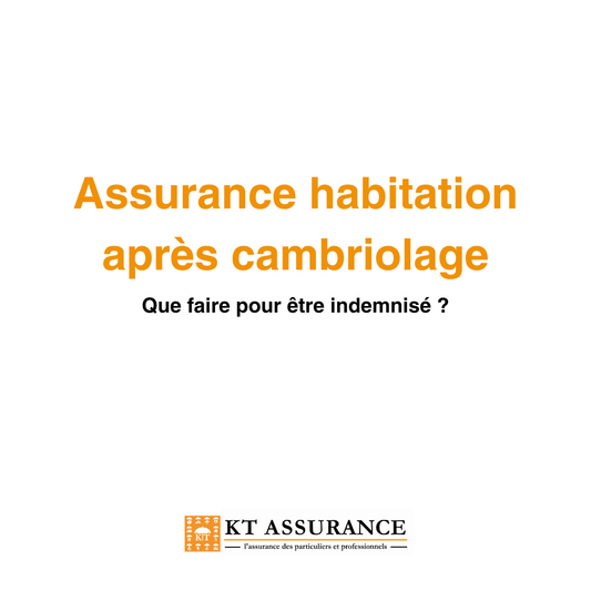 Assurance habitation après cambriolage : que faire pour être indemnisé ?