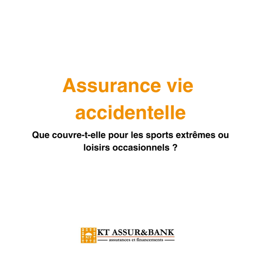 Assurance vie accidentelle : que couvre-t-elle pour les sports extrêmes ou loisirs occasionnels ?