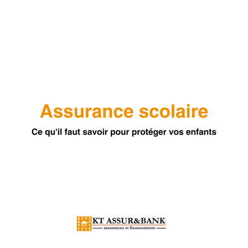 Assurance scolaire : Ce qu'il faut savoir pour protéger vos enfants