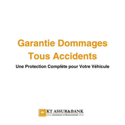 Garantie Dommages Tous Accidents : Une Protection Complète pour Votre Véhicule